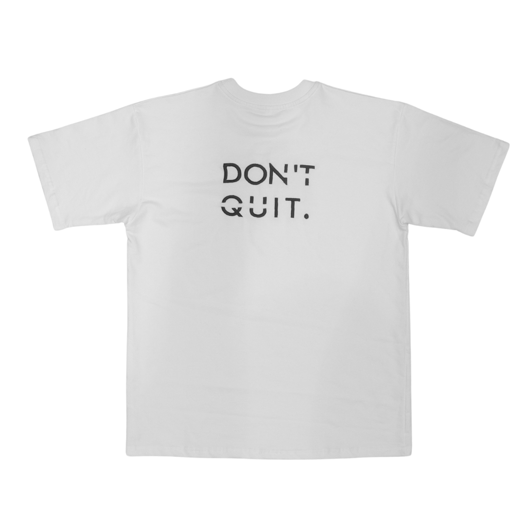 Don't Quit Tee