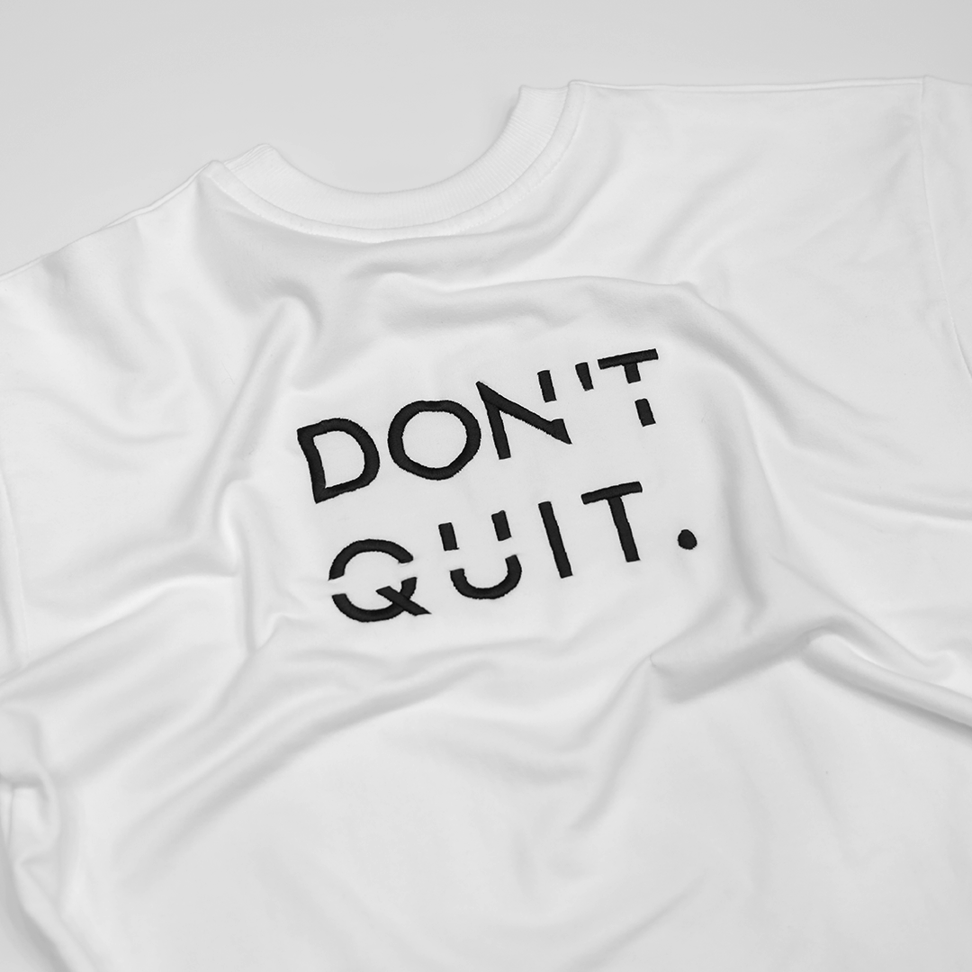 Don't Quit Tee