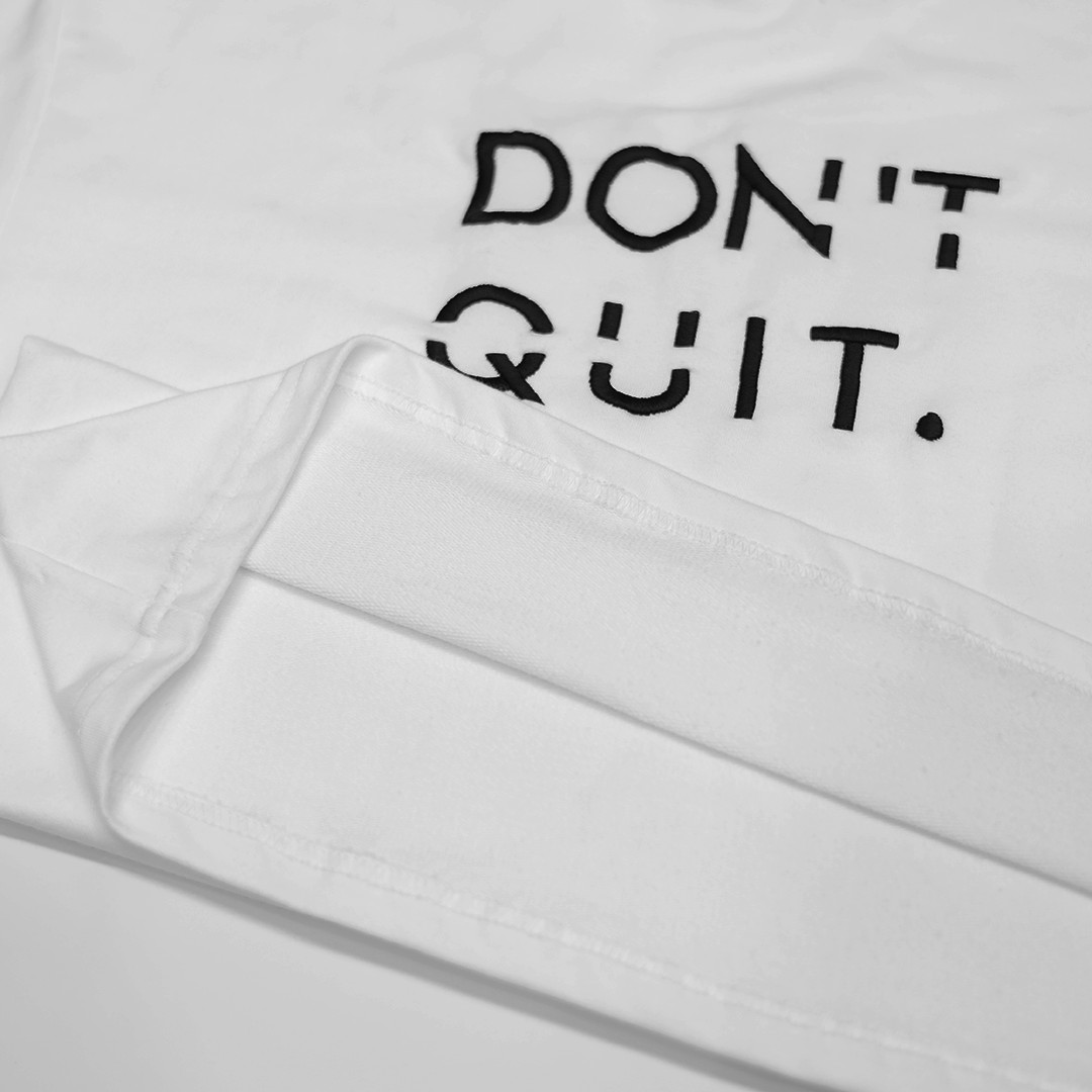 Don't Quit Tee